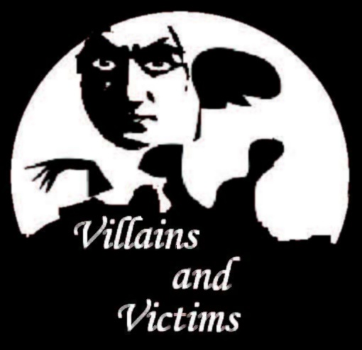  Villains and Victims!